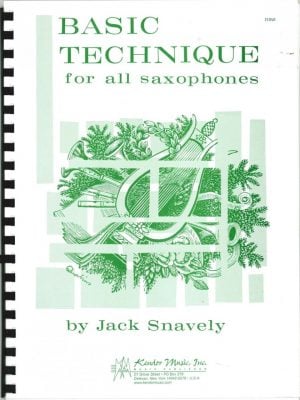 Snavely:  Basic Technique for all saxophones (oboes) by Jack Snavely