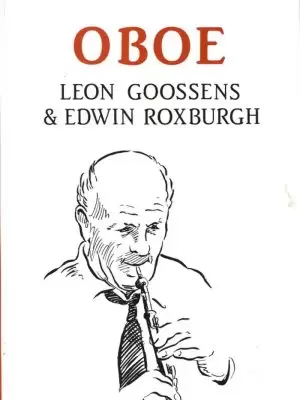 Leon Goossens: The Oboe